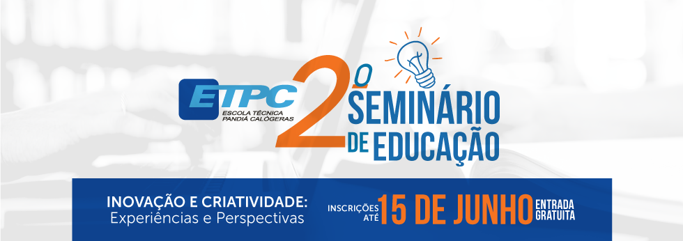 ETPC realiza 2º Seminário da Educação